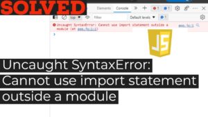 Fix - Cannot Use Import Statement Outside Module In JS Or TypeScript ...